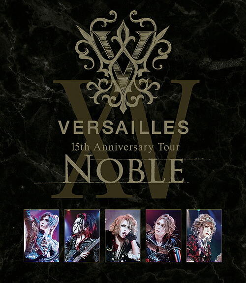 15th Anniversary Tour -NOBLE-[Blu-ray] [Blu-ray+2CD/初回限定盤] / Versailles｜ネオウィング 店