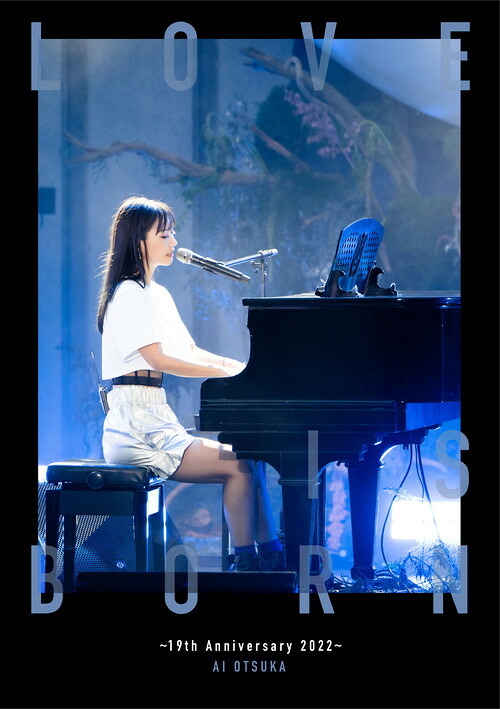 LOVE IS BORN ～19th Anniversary 2022～[Blu-ray] [Blu-ray+2CD/初回生産限定盤] / 大塚愛