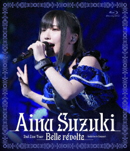 Aina Suzuki 2nd Live Tour Belle revolte -Invitation to Conquest- Blu-ray[Blu-ray] / 鈴木愛奈