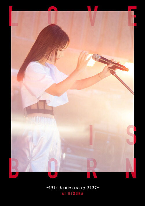 LOVE IS BORN ～19th Anniversary 2022～[DVD] [DVD+2CD/初回生産限定盤] / 大塚愛｜ネオウィング 店
