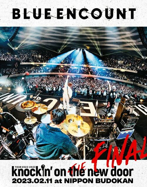 「BLUE ENCOUNT TOUR 2022-2023 ～knockin’ on the new door～THE FINAL」2023.02.11 at NIPPON BUDOKAN[Blu-ray] [初回生産限定盤] / BLUE ENCOUNT