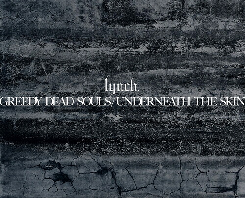GREEDY DEAD SOULS / UNDERNEATH THE SKIN[CD] [3CD+Blu-ray/数量限定盤] / lynch. 6,504円