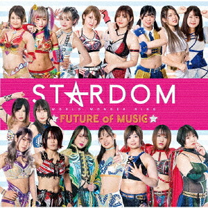 STARDOM FUTURE of MUSIC[CD] [初回生産限定盤] / STARDOM
