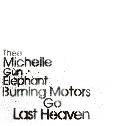 BURNING MOTORS GO LAST HEAVEN[Blu-ray] [Blu-ray+4LP/完全限定生産BOX] / THEE MICHELLE GUN ELEPHANT