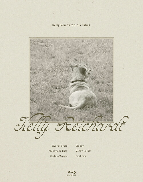 Kelly Reichardt: Six Films / ケリー・ライカート Blu-ray Collection[Blu-ray] / 洋画