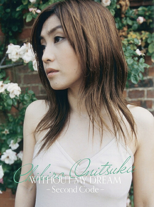 WITHOUT MY DREAM -Second Code-[Blu-ray] [通常盤] / 鬼束ちひろ