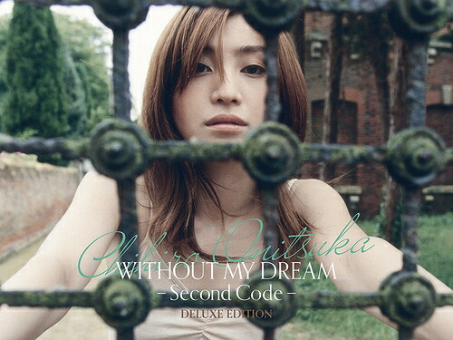 WITHOUT MY DREAM -Second Code-[Blu-ray] (Deluxe Edition) [3Blu-ray+2SHM-CD/完全生産限定盤] / 鬼束ちひろ