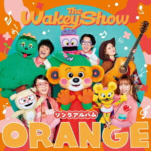 The Wakey Show ソングアルバム - ORANGE -[CD] [初回生産限定盤] / Wakeys