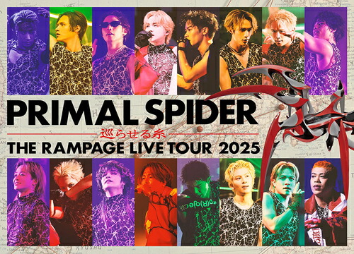 THE RAMPAGE LIVE TOUR 2025 ”PRIMAL SPIDER” ～巡らせる糸～[DVD] / THE RAMPAGE from EXILE TRIBE