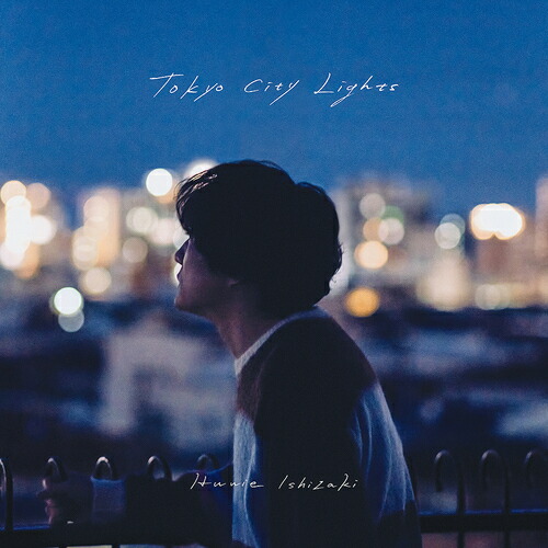 Tokyo City Lights[CD] [Blu-ray付初回生産限定盤] / 石崎ひゅーい