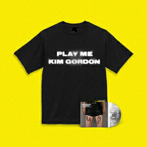 PLAY ME[CD] [Tシャツ(L)付初回生産限定盤] / キム・ゴードン