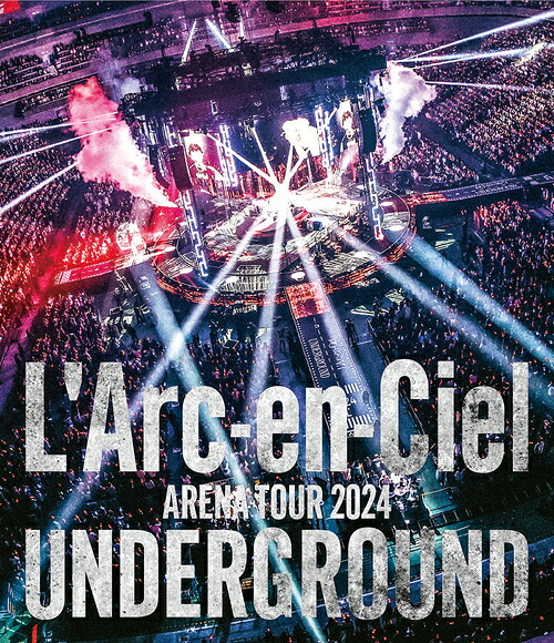 ARENA TOUR 2024 UNDERGROUND[Blu-ray] / L&rsquo;Arc-en-Ciel｜ネオウィング 店