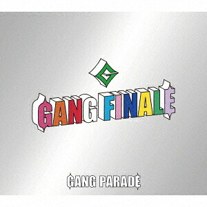 GANG FINALE[CD] [3CD/完全盤] / GANG PARADE｜ネオウィング 店