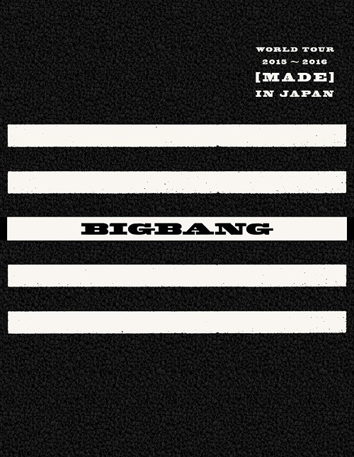 BIGBANG WORLD TOUR 2015～2016 [MADE] IN JAPAN[Blu-ray] [2Blu-ray+2CD+PHOTO BOOK] [初回限定生産] / BIGBANG｜ネオウィング 店