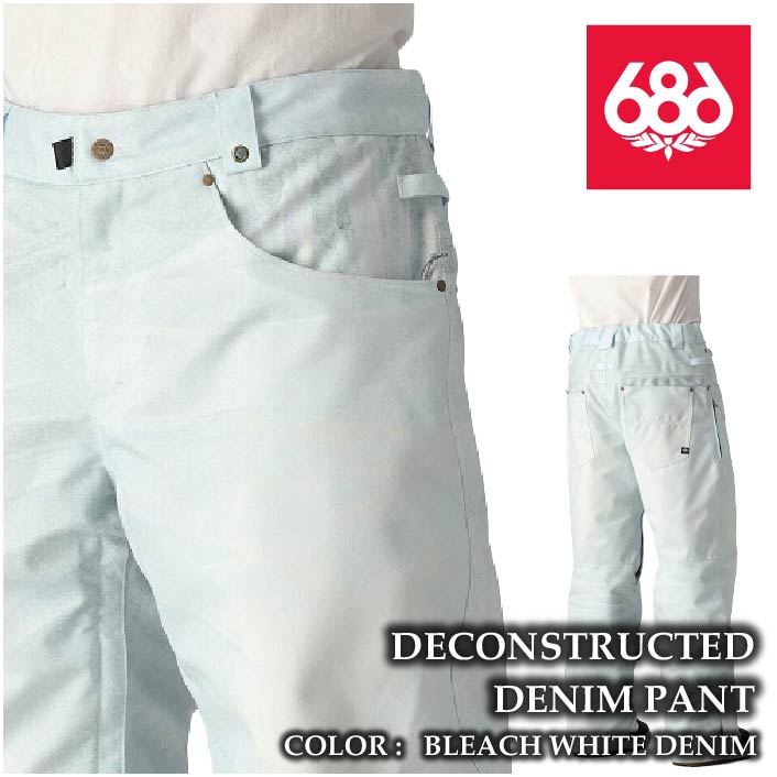 レビューでクーポン★[日本正規品] スノーボード ウェア パンツ シックスエイトシックス 2025 686 DECONSTRUCTED DENIM PANT Bleach White Denim メンズ 24-25