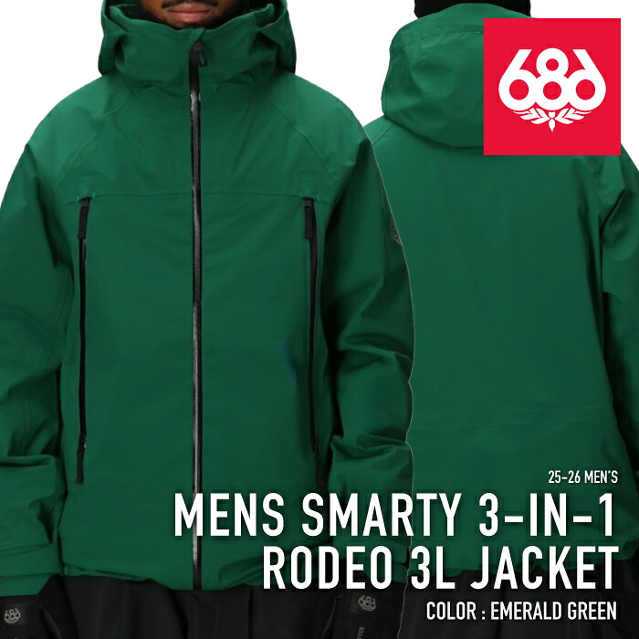 レビューでクーポン★[日本正規品] スノーボード ウェア ジャケット シックスエイトシックス 686 MENS SMARTY 3-IN-1 RODEO 3L JACKET Emerald Green メンズ 25-26