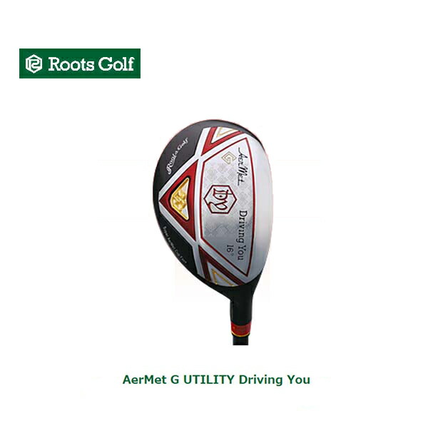 ROOTS GOLF ルーツゴルフAerMet G UTILITY Driving You UTアーメットG