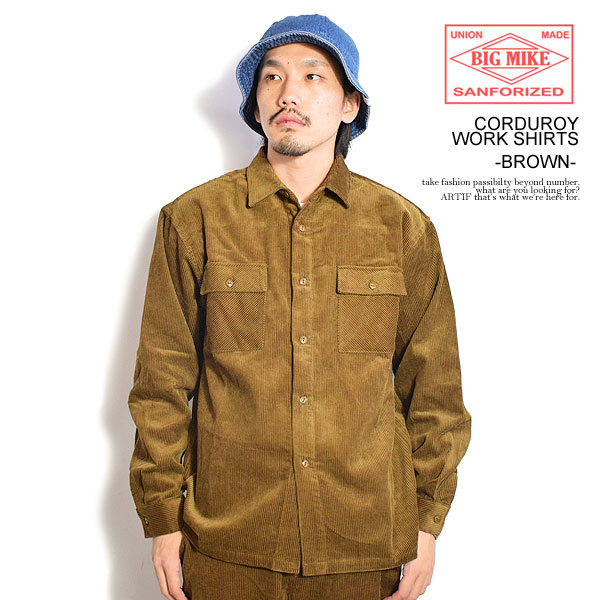 ビッグマイク BIG MIKE CORDUROY WORK SHIRTS -BROWN- 102435400br メンズ シャツ 長袖 コーデュロイシャツ 送料無料 ストリート