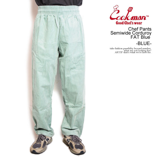 まかない方マン COOKMAN Chef Pants Semiwide Corduroy FAT Blue -BLUE- 151-43855 メンズ ズボン下 料理人ズボン下 イージーパンツ 虚蝉広々とした FAT BURGER 共同研究  貨物輸送無料 表どおり