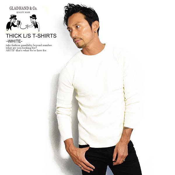 グラッドハンド GLAD HAND THICK L/S T-SHIRT -WHITE- gladhand-18w メンズ Tシャツ 長袖 長袖Tシャツ ロンT パックT gladhand