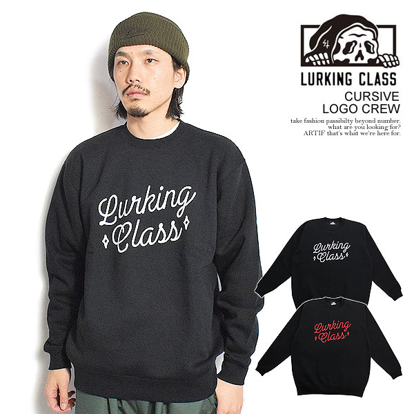 40％OFF SALE セール ラーキングクラス LURKING CLASS CURSIVE LOGO CREW st23fu09 メンズ スウェット トレーナー クルーネック 送料無料 ストリート