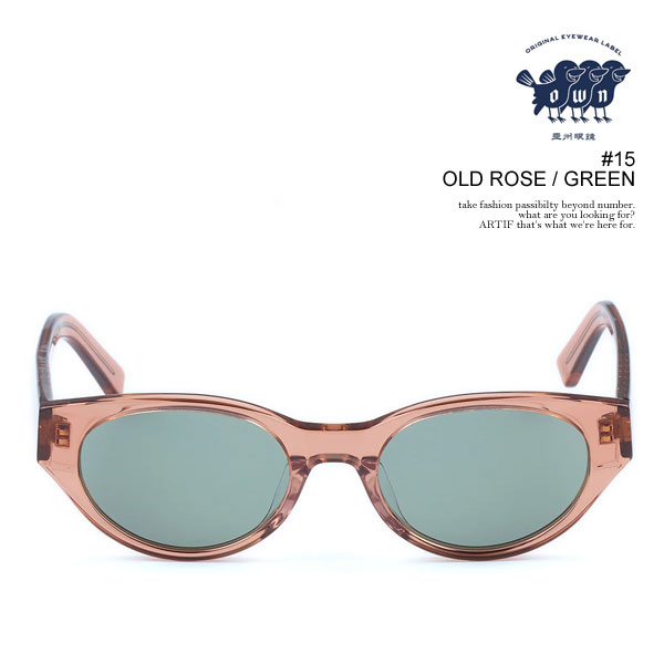 オウン OWN #15 OLD ROSE / GREEN ow-15or-grn メンズ サングラス メガネ セミオーバルタイプ カラーレンズ 送料無料 ストリート