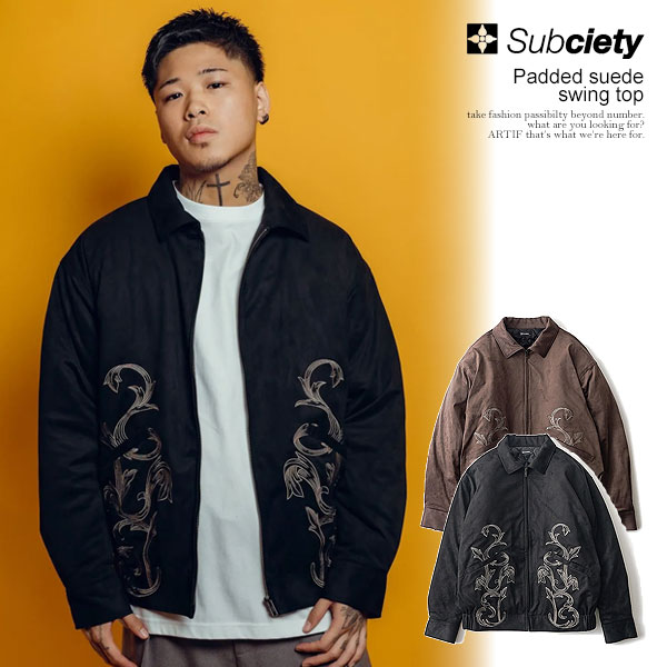 サブサエティ SUBCIETY Padded suede swing top 155-62018 subciety メンズ ジャケット スウィングトップ フェイクスエード 送料無料 ストリート