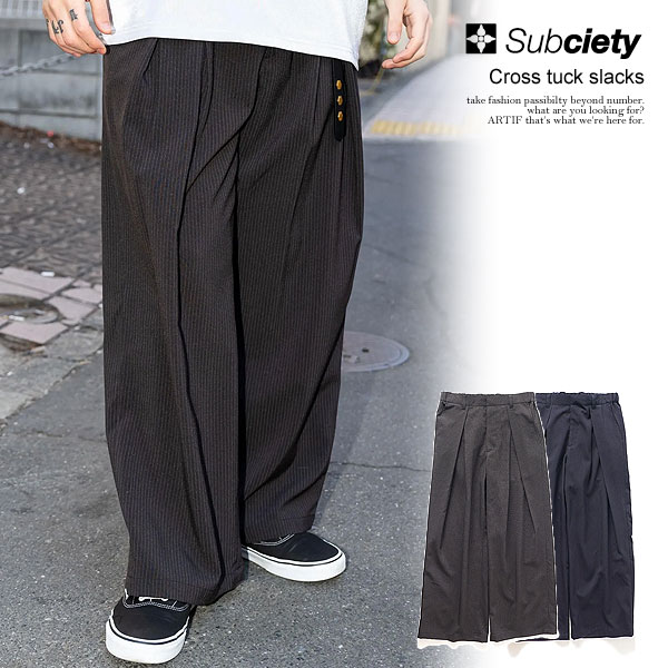 30％OFF SALE セール サブサエティ SUBCIETY Cross tuck slacks 150-01024 subciety メンズ パンツ スラックス ストライプ柄 ワイドパンツ 送料無料 ストリート