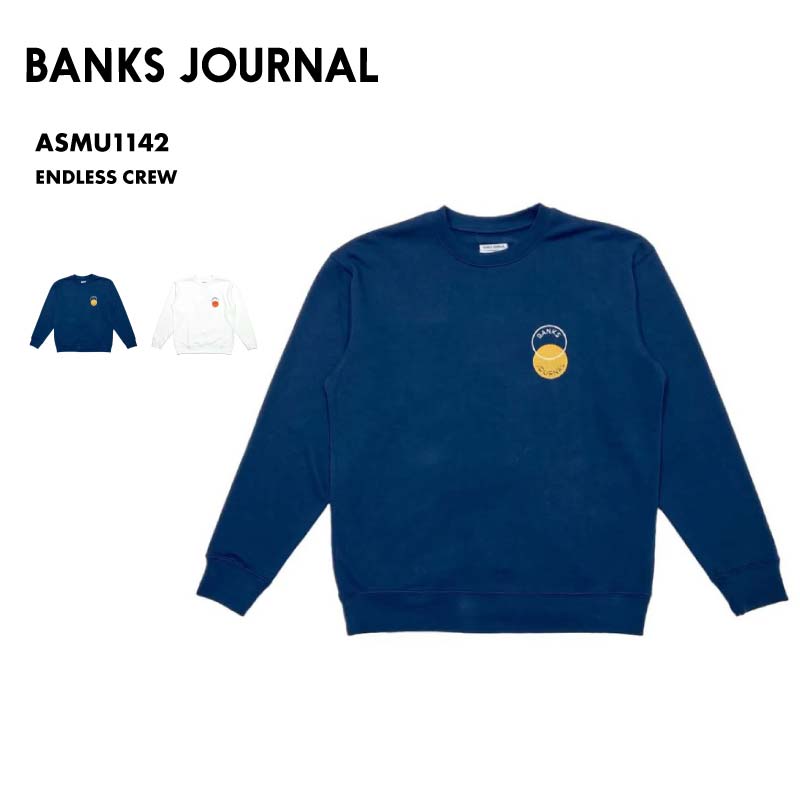 BANKS JOURNAL/バンクスジャーナル メンズ トレーナー ENDLESS CREW 2024 FALL ASMU1142 XL 大きいサイズ 長袖 長そで クルーネックスウェット 秋冬 おしゃれ かっこいい トップス バックプリント 男性用 《☆》 型落ち アウトレット SS限定｜スポーツ＆スノーボードのOCSTYLE