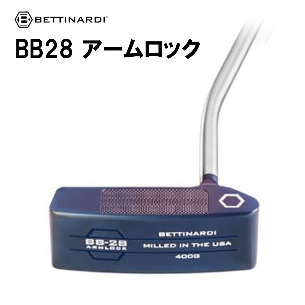 ベティナルディ BB続きもの BB28 手鍵を掛ける パター 39in 2026年ひな形 右用 BETTINARDI Armlock
