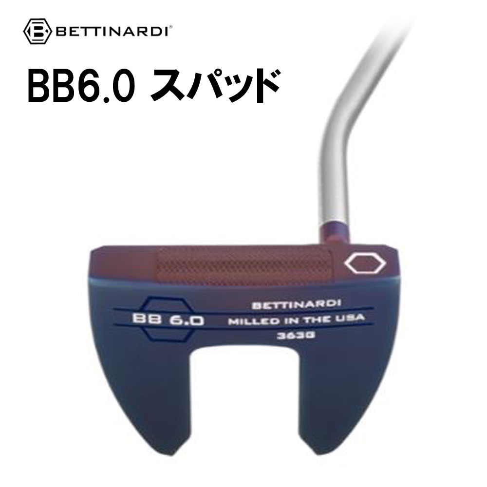 ベティナルディ BB続きもの BB6.0 スパッド パター 34in 2026年ひな形 右用 BETTINARDI