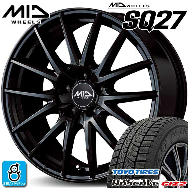 【2024～2025年製】215/50R17 91Q トーヨー オブザーブ ギズ2 TOYO OBSERVE GIZ2 新品 スタッドレスタイヤ ホイール4本セット MIDホイール スタッグ SQ27 17インチ 7.0J 5H114.3 メタリックブラック 組込み済 バランス調整済