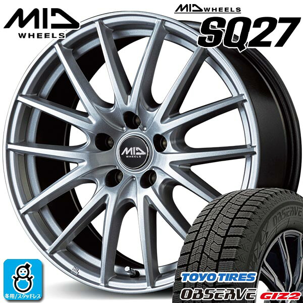 【2024～2025年製】185/65R15 92Q トーヨー オブザーブ ギズ2 TOYO OBSERVE GIZ2 新品 スタッドレスタイヤ ホイール4本セット MIDホイール SQ27 15インチ 6.0J 5H114.3 メタリックシルバー 組込み済 バランス調整済
