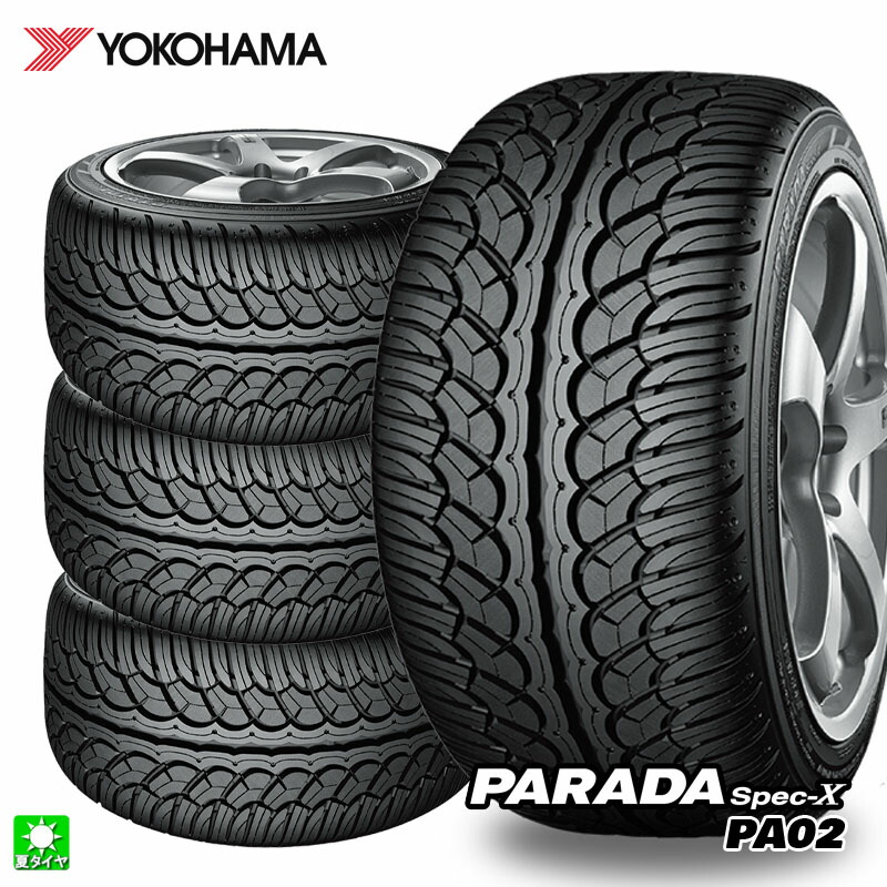 送料無料 4本セット 285/40R22 110V XL ヨコハマ パラダ スペック エックス YOKOHAMA PARADA Spec-X PA02 22インチ 新品 サマータイヤ 国産タイヤ SUV ラグジュアリー 夏タイヤ