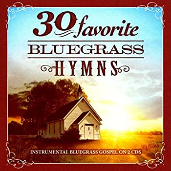 【中古】「ほぼ新品」［CD］30 Favorite Bluegrass Hymns: Instrumental Bluegras｜オマツリライフ別館