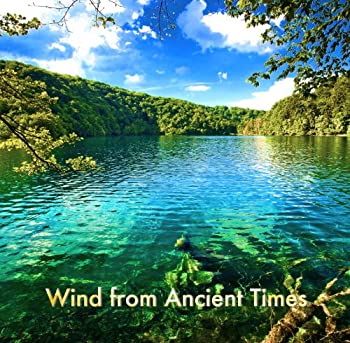 【中古】［CD］Wind from Ancient Times （古からの風）