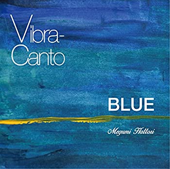 【中古】「ほぼ新品」［CD］Vibra-canto BLUE
