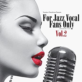【中古】「ほぼ新品」［CD］FOR JAZZ VOCAL FANS ONLY VOL.2 6,106円