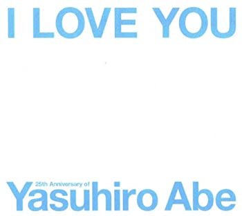 【中古】「非常に良い」I LOVE YOU-25Th Anniversary of Yasuhiro Abeー(DVD付)