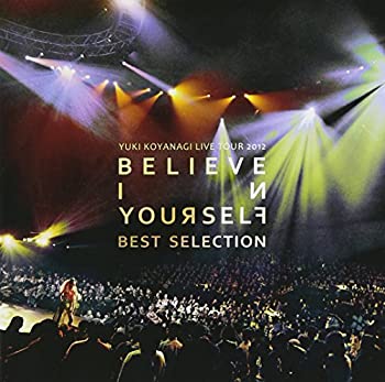 【中古】「ほぼ新品」YUKI KOYANAGI LIVE TOUR 2012 Believe in yourself Best Selection(DVD付)