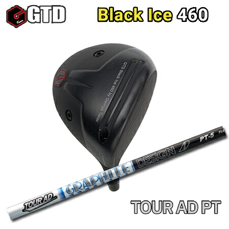 GTD Black Ice 460 + TOUR AD PT【カスタムオーダー】｜one2one 65,340円
