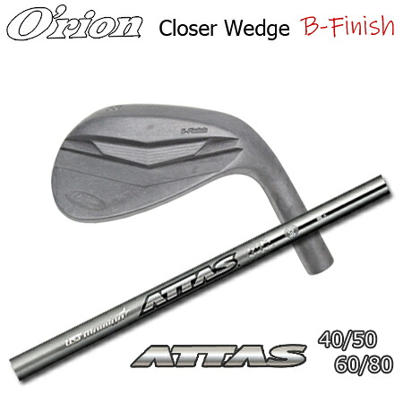 O'RION(オライオン) Closer wedge B-Finish + ATTAS IRON 40/50/60/80【カスタムオーダー】|one2one