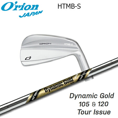 O\u0027RION(オライオン) HTMB-S IRON + Dynaimc Gold 105/120 TOUR ISSUE【カスタム購入注文】