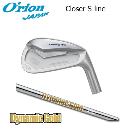 O'RION(オライオン) Closer S-line + Dynamic Gold HT【カスタムオーダー】|one2one