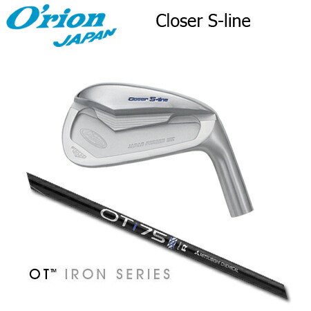 O'RION(オライオン) Closer S-line + OT Iron【カスタムオーダー】|one2one