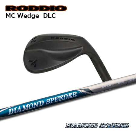RODDIO(ロッディオ) MC Wedge DLC + DIAMOND SPEEDER IRON【カスタムオーダー】|one2one