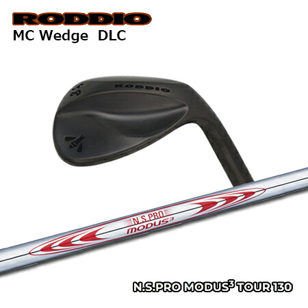 RODDIO(ロッディオ) MC Wedge DLC + N.S.PRO MODUS3 TOUR 130【カスタムオーダー】｜one2one