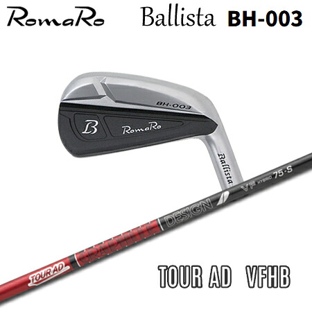 RomaRo(ロマロ) Ballista HYBRID BH-003 + TOUR AD VF HB【カスタムオーダー】｜one2one