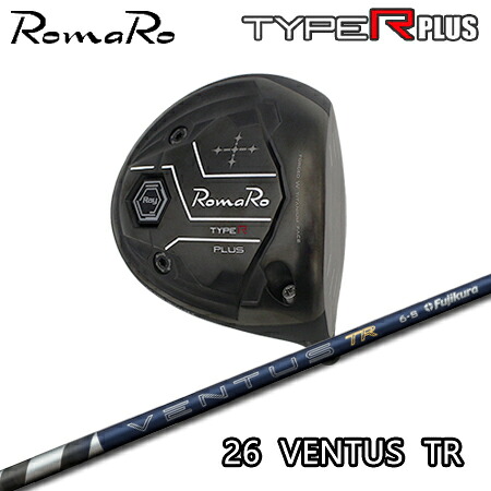 RomaRo(ロマロ) Ray TYPE R PLUS DRIVER/BLACK TUNE + 26 VENTUS TR【カスタム購入注文】