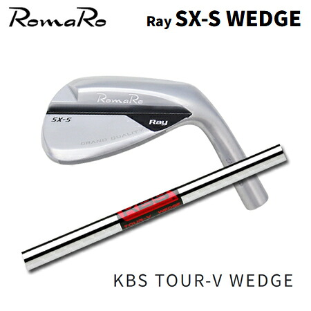 RomaRo(ロマロ) Ray SX-S WEDGE + KBS TOUR-V WEDGE【カスタムオーダー】